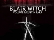 Blair Witch Volume 1: Rustin Parr / Блэрская ведьма