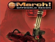 ! | MARCH!: Offworld Recon