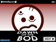 Dawn of the Bod