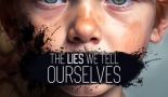 The Lies We Tell Ourselves