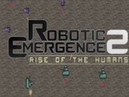 Robotic Emergence 2 - Rise of the Humans