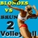 Blondes vs Brunettes 2 - Beach Volleyball