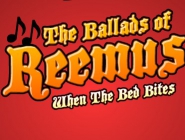   ,     / The Ballads Of Reemus: When The Bed Bites