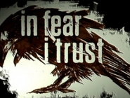   In Fear I Trust