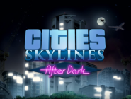 Cities: Skylines  After Dark     